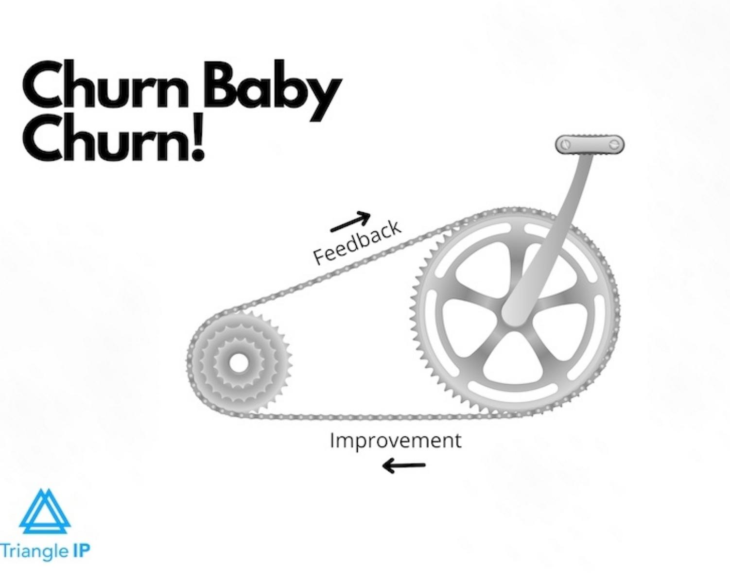 Churn Baby Churn