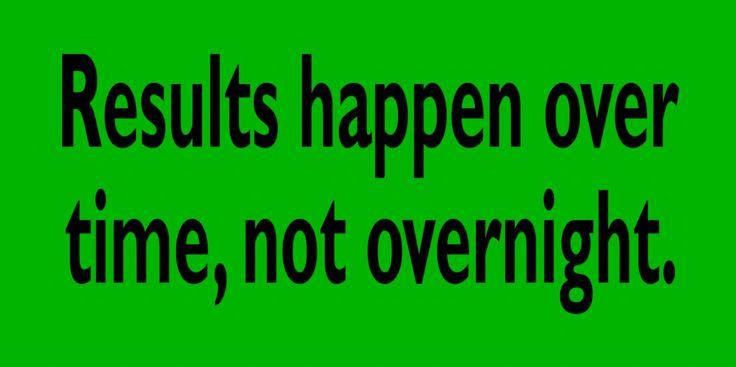 13. Mentally Strong People Don’t Expect Immediate Results