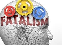 Signs of Fatalism