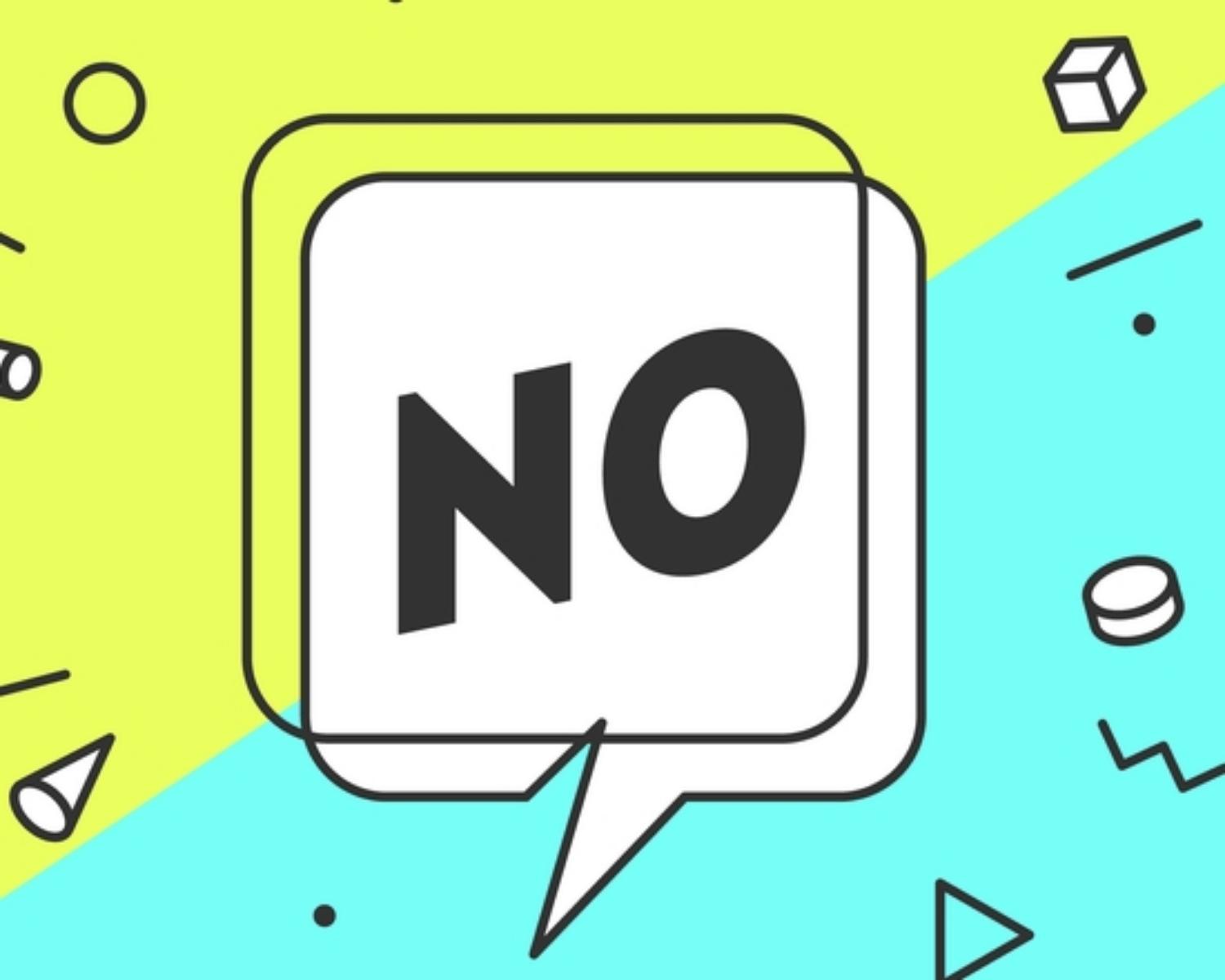 3. Never Apologize For Saying No