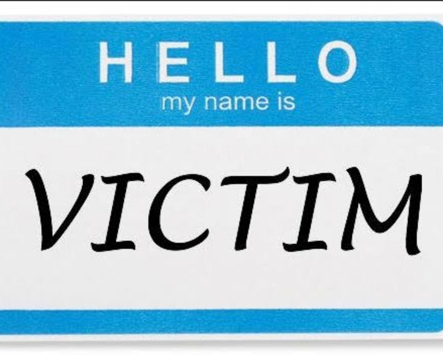 Step 1: Recognize the benefits of the victim mentality.